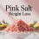 Pink Salt Weight Loss: Facts, Myths, and Safety
